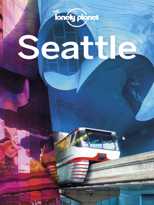 Title details for Lonely Planet Seattle by Robert Balkovich - Wait list